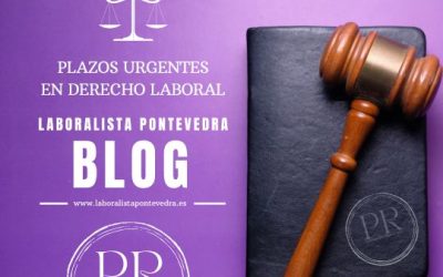 Plazos urgentes en derecho laboral